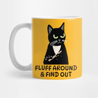 Fluff Around & Find Out Mug